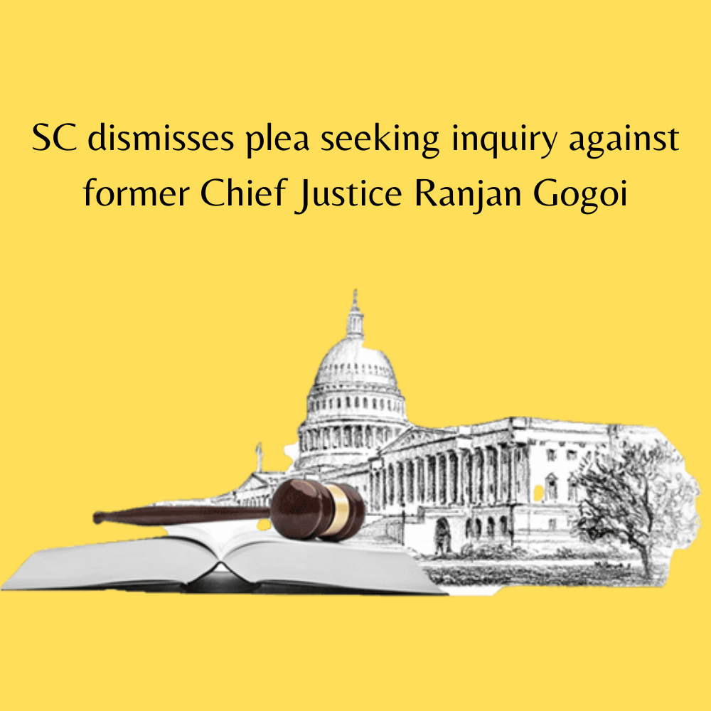 SC Dismisses Plea Seeking Inquiry Against Former Chief Justice Ranjan Gogoi
